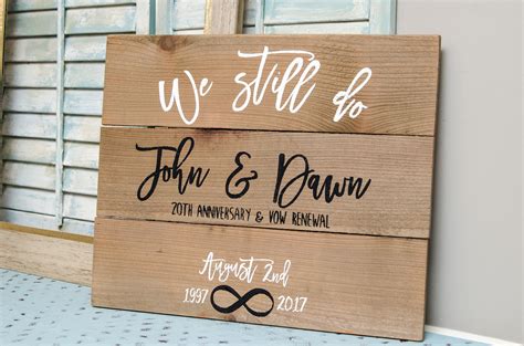 Vow Renewal Sign We Still Do Sign Vow Renewal T Etsy Hand Painted Signs Anniversary Sign