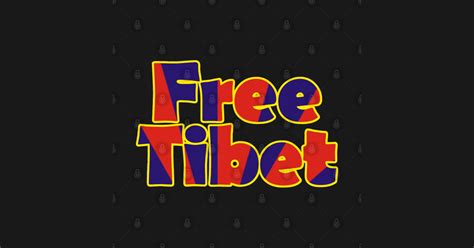 Free Tibet Movement Human Rights Activist - Free Tibet - T-Shirt ...