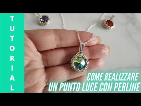 DIY TUTORIAL Principianti Come Realizzare Un Ciondolo Punto Luce Con