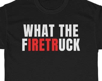 Funny Firefighter T Shirt, Firefighter Shirt, Firefighter Shirts for ...