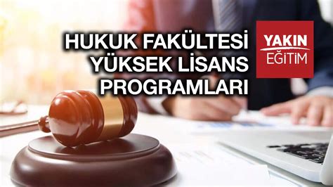 Yak N E Itim Hukuk Y Ksek L Sans Programlari N Vers Teler Bazinda