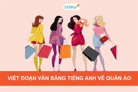 Viết đoạn văn bằng tiếng Anh về quần áo hay nhất Step Up English