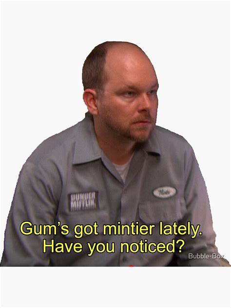 "Gum's got mintier. - Nate The Office" Sticker by Bubble-Box | Redbubble