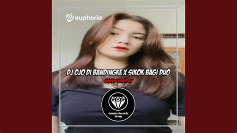 Dj Ojo Di Bandingke X Sikok Bagi Duo Viral Tiktok Youtube