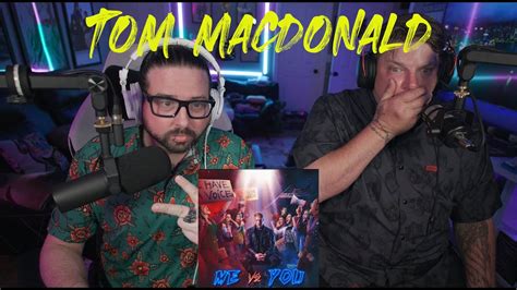 Tom Macdonald Me Vs You Reaction Youtube