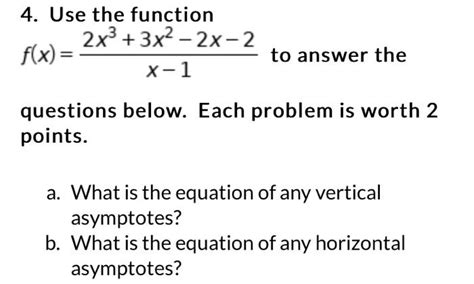 Solved 4 Use The Function F X X−12x3 3x2−2x−2 To Answer