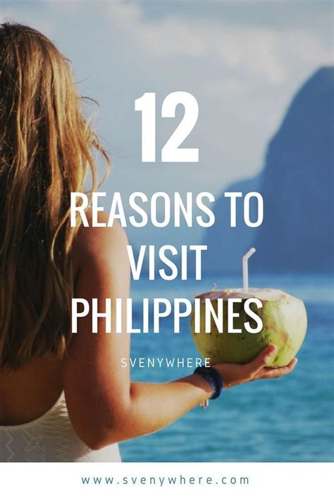 Why Should You Visit The Philippines Here Are 12 Reasons To Visit A