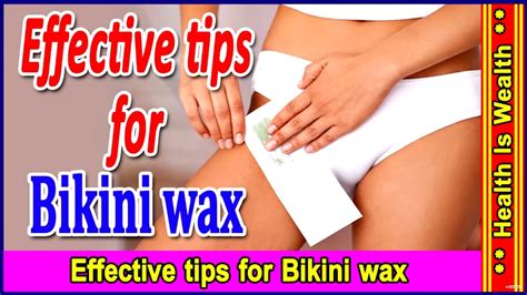 Bikini Wax बकन वकस Effective tips for bikini wax Bikini Waxing