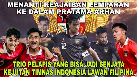 Senjata Kejutan Timnas Indonesia Lawan Filipina Menanti Keajaiban