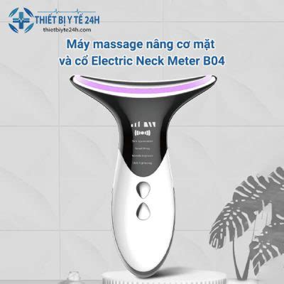 Máy massage nâng cơ mặt và cổ cầm tay Electric Neck Meter B04