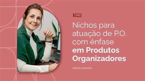 Nichos Para Atua O De Po Nfase Em Produtos Organizadores By