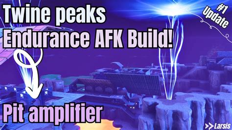 Twine Peaks Endurance Build Afk Working 2024 Pit Amplifier Update 1 Fortnite Stw Youtube