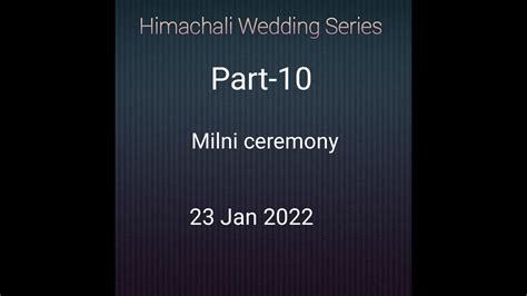 Himachali Wedding Part Milni Ceremony Youtube