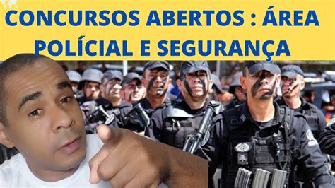 Concursos Abertos Carreira Policial E SeguranÇa 2022 Youtube