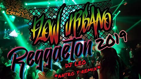 Dj Leo Mix Reggaeton Para Para Perrear Y Recordar El Verdadero