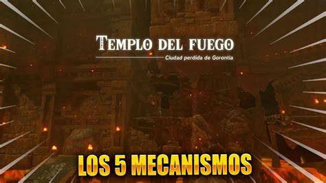 COMO HACER EL TEMPLO DEL FUEGO UBICACION DE LOS 5 MECANISMOS ZELDA