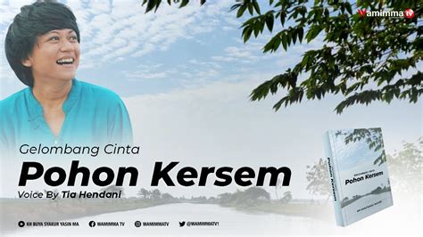 Pohon Kersem Gelombang Cinta Buya Syakur Voice By Tia Hendani