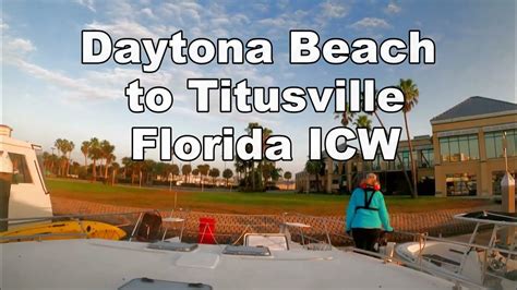 Daytona Beach To Titusville Florida Icw Boat Trip Youtube