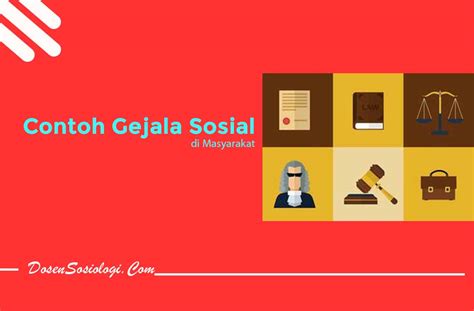 18 Contoh Gejala Sosial Di Masyarakat Dalam Keseharian