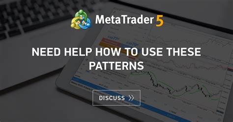 Need Help How To Use These Patterns Trends General Mql5