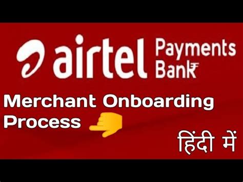 Airtel Merchant Onboarding Process Airtel Merchant Onboarding