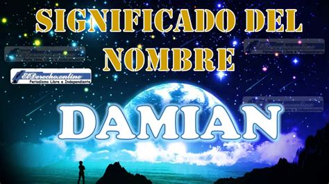 Significado Del Nombre Damian Su Origen Y Más El Derecho Online2024