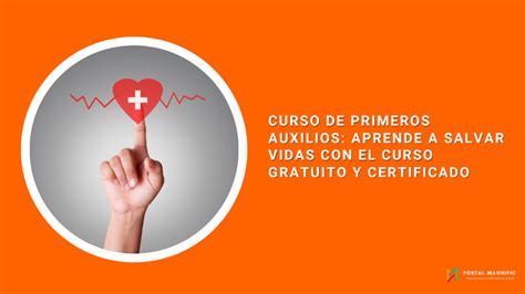 Curso De Primeros Auxilios Aprende A Salvar Vidas Con El Curso