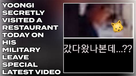 Yoongi Secretly Visited A Restaurant Today On His Military Leave Latest