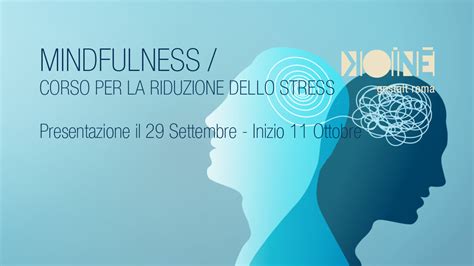 Corso Mindfulness Per La Riduzione Dello Stress Mbsr