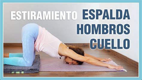 Yoga Para Espalda Alta Cuello Y Hombros Estiramientos Para Eliminar Dolor Y Mejorar La