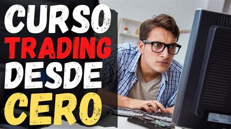 Trading Para Principiantes El Mejor Curso De Trading Youtube