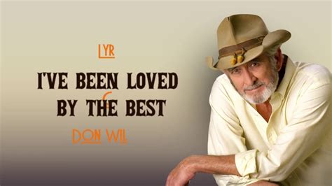 Don Williams I Ve Been Loved By The Best Lyrics Precise Chords Chordify