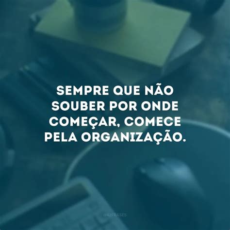 Frases Sobre Limpeza E Organiza O