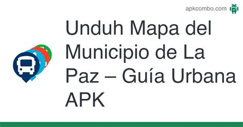 Mapa Del Municipio De La Paz Apk Guía Urbana Unduh Android App