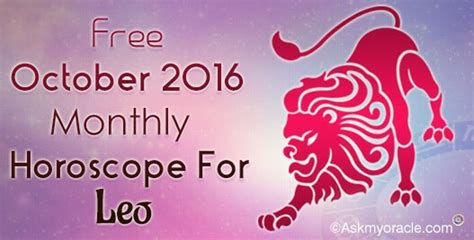 Leo October 2016 Monthly Horoscope, Leo Horoscope Career and Love