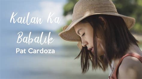 Kailan Ka Babalik Pat Cardoza Official Music Video Youtube