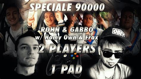 Speciale 90000 2 Players 1 Pad IL RITORNO Rohn Gabbo LIVE Cam