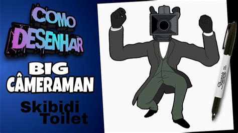 Como Desenhar O Big C Meraman Do Skibidi Toilet How To Draw Skibidi