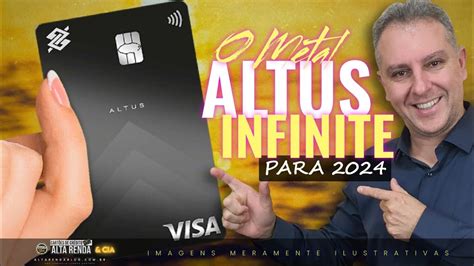 VISA INFINITE ALTUS DO BB VERSÃO 2024 SERÁ QUE VALE A PENA BUSCAR POR