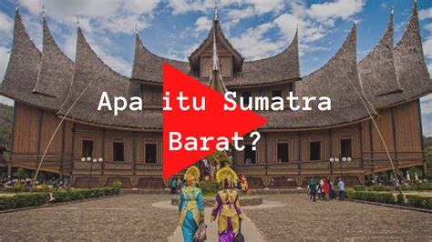 Apa Itu Sumatra Barat · Tulisin