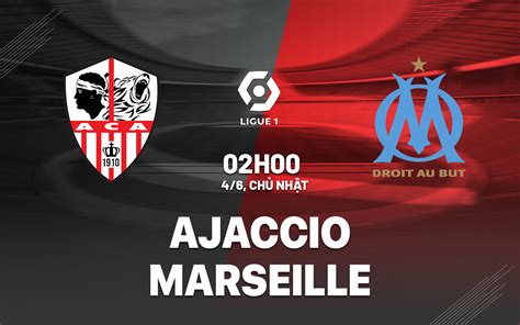 Nh N Nh B Ng Ajaccio Vs Marseille V Qg Ph P H M Nay