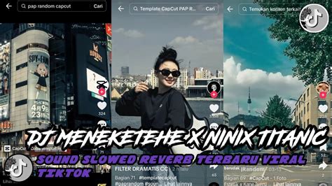 Dj Meneketehe X Ninix Titanic Slowed Reverb Sound Santuy Buat