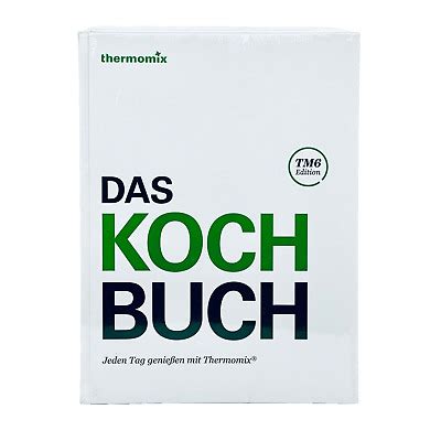 Das Kochbuch Jeden Tag Genießen mit Thermomix TM6 Edition 2019 NEU