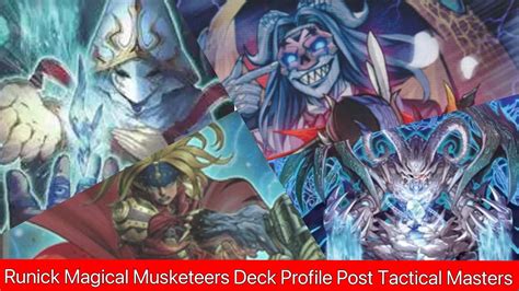 Runick Magical Musketeers Deck Profile 2022 Post Tactical Masters