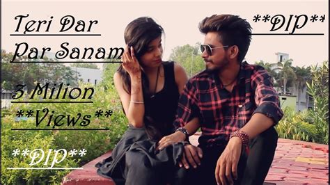 Tere Dar Par Sanamcute Romantic Love Story ¦¦cover By Dip S