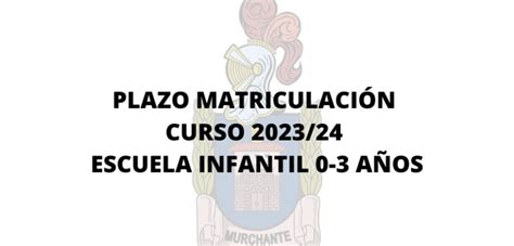 Plazo MatriculaciÓn Curso 2023 24 Escuela Infantil 0 3 AÑos