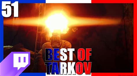 FACILE 51 Best Of Tarkov FR Francophone YouTube