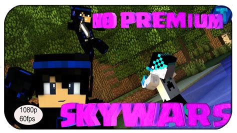 No Premium Skywars Servidor Sin Lag Y Con Buen Ping Con Mapas De