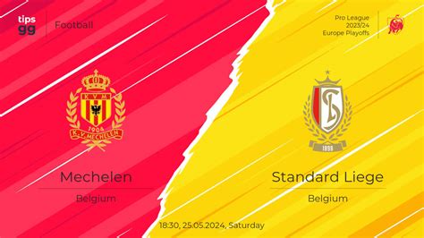 Mechelen Vs Standard Liege Prediction Football Tips Gg