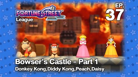 Mario Fortune Street League Ep Bowser S Castle Donkey Kong Diddy